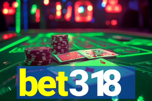 bet318