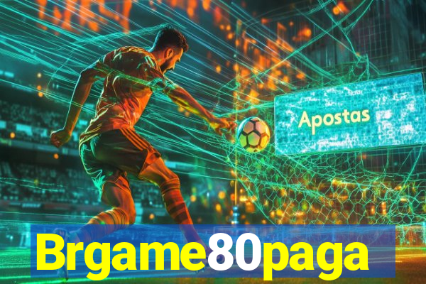 Brgame80paga