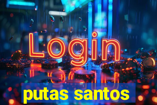 putas santos