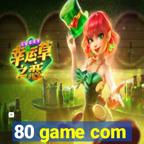 80 game com