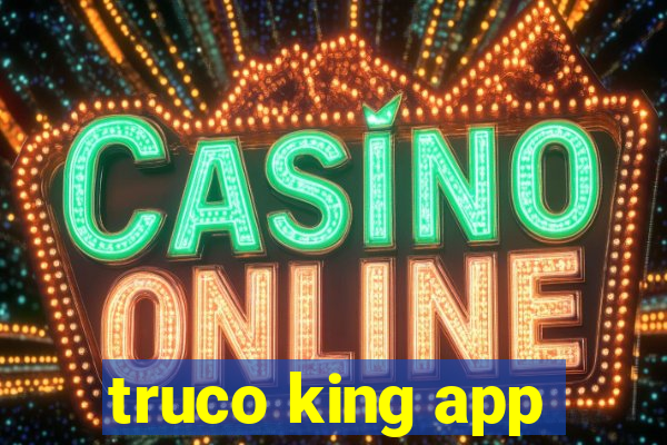 truco king app