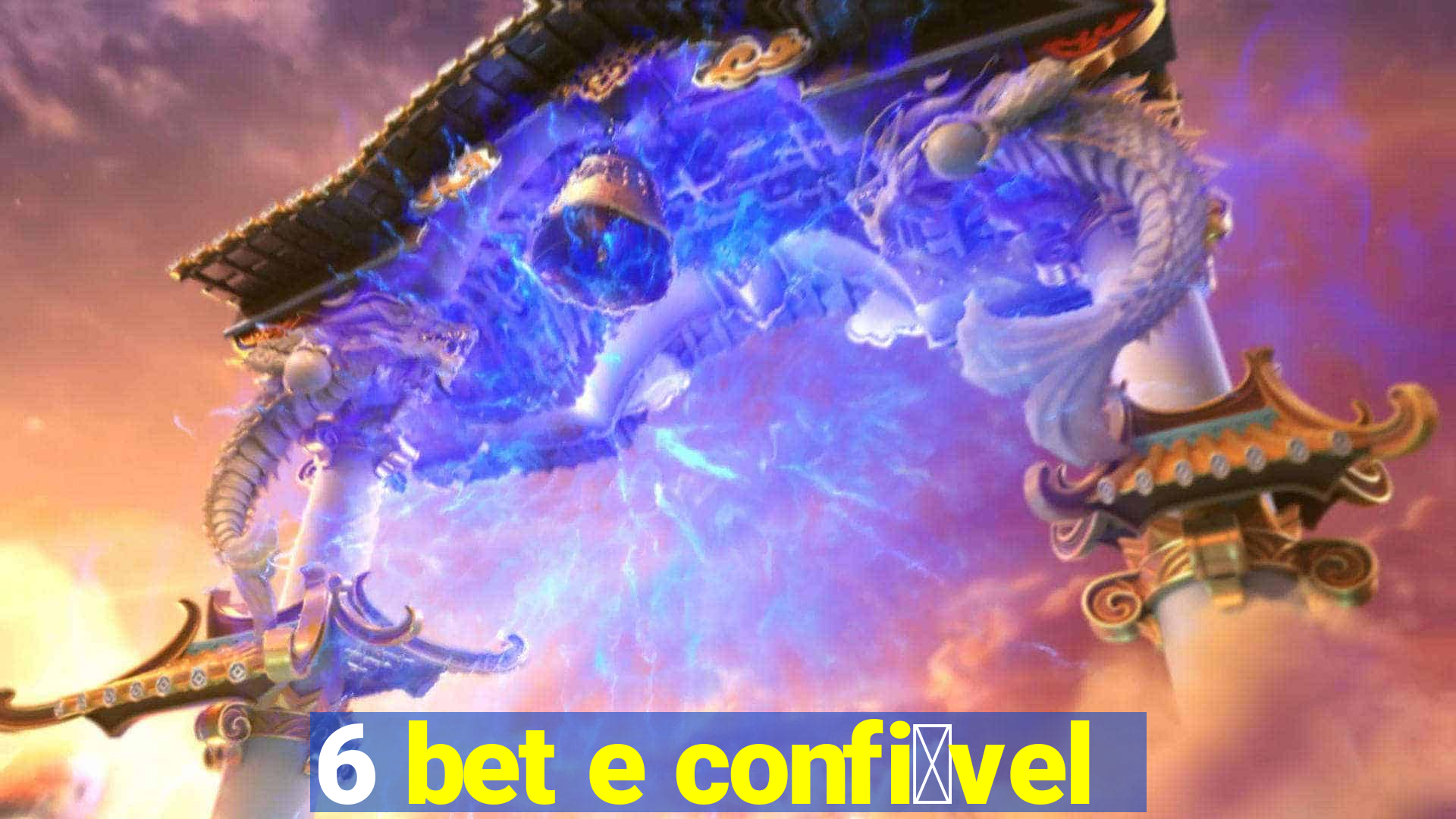 6 bet e confi谩vel
