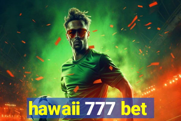 hawaii 777 bet
