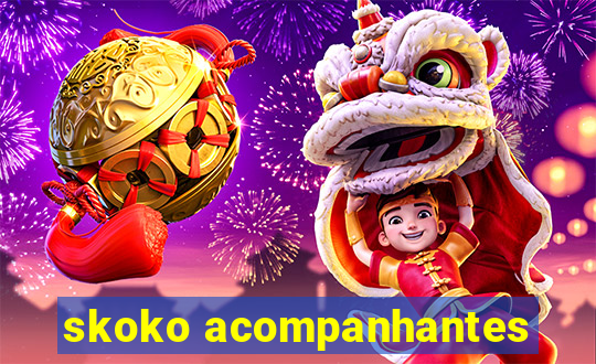 skoko acompanhantes