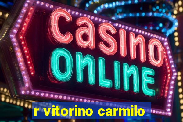 r vitorino carmilo