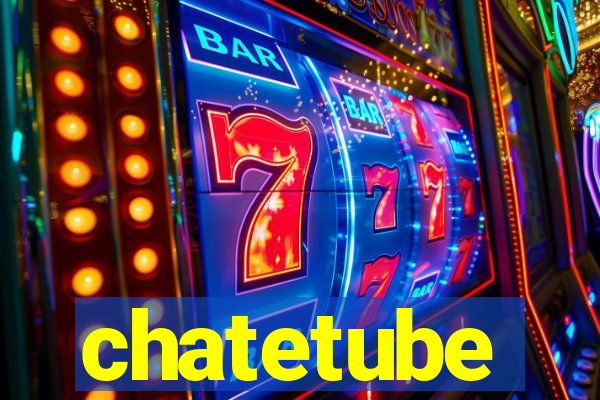 chatetube