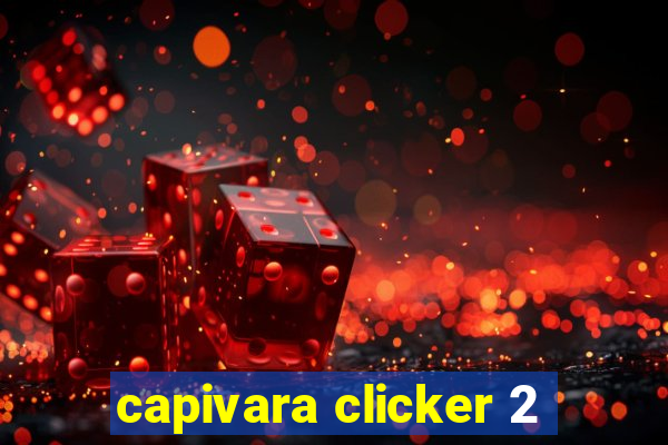 capivara clicker 2