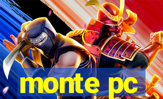 monte pc
