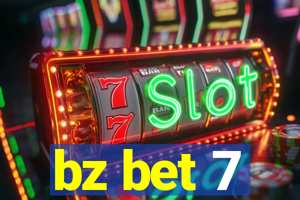 bz bet 7