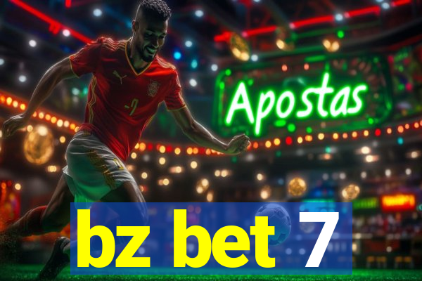 bz bet 7