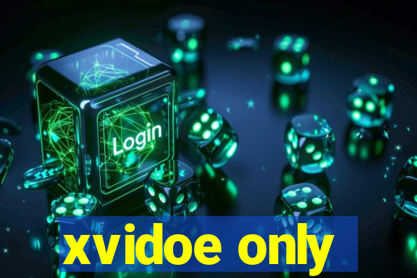 xvidoe only