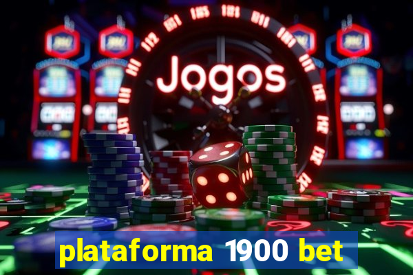 plataforma 1900 bet