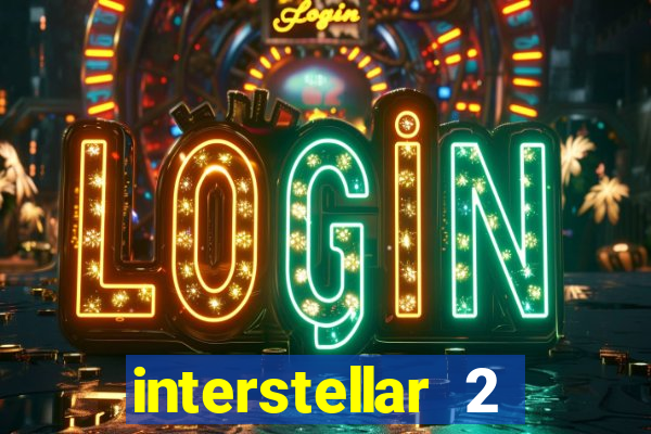 interstellar 2 operation terra 2040