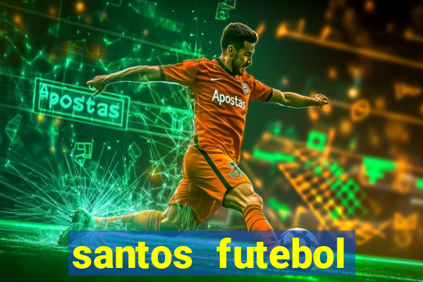 santos futebol clube peneiras