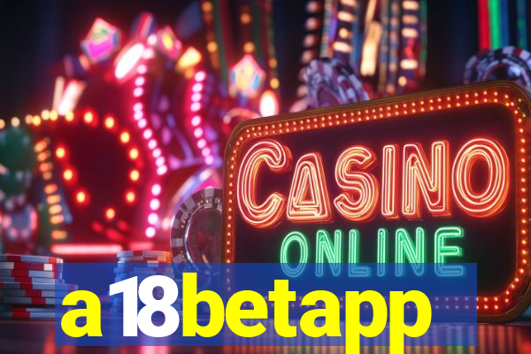 a18betapp