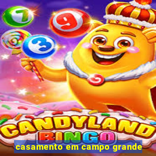 casamento em campo grande