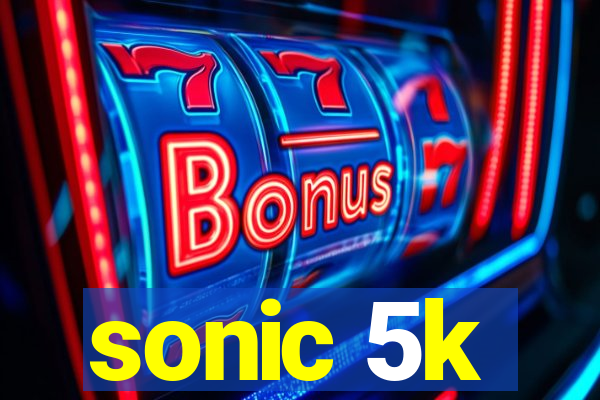 sonic 5k