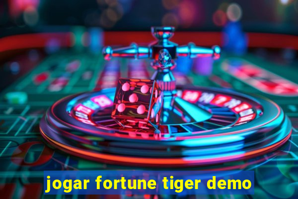 jogar fortune tiger demo