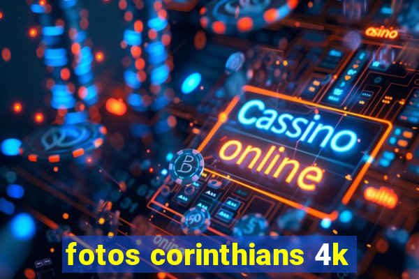 fotos corinthians 4k