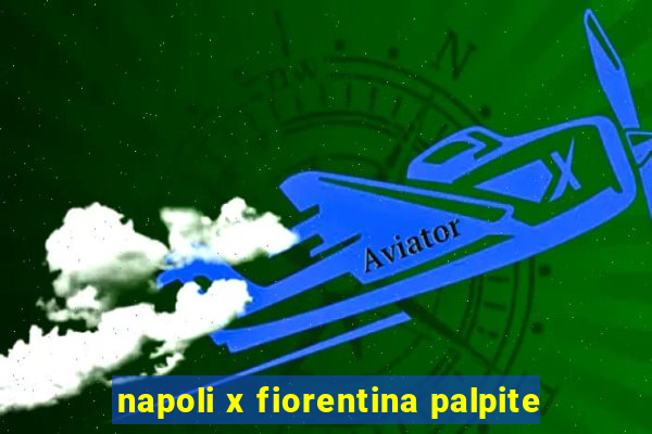 napoli x fiorentina palpite