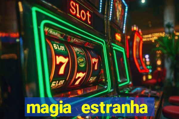 magia estranha filme completo dublado google drive