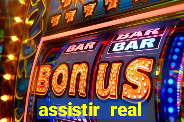 assistir real madrid ao vivo, multicanais