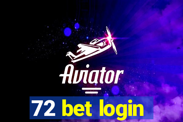 72 bet login