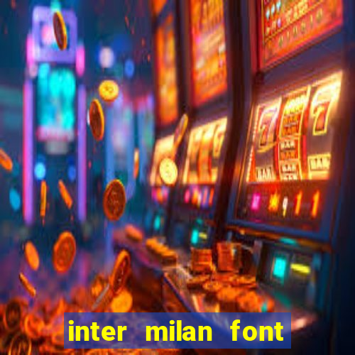inter milan font free download