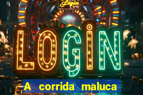 A corrida maluca filme completo dublado
