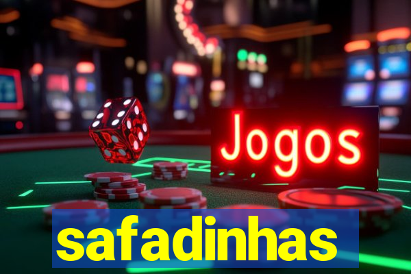 safadinhas