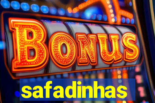safadinhas