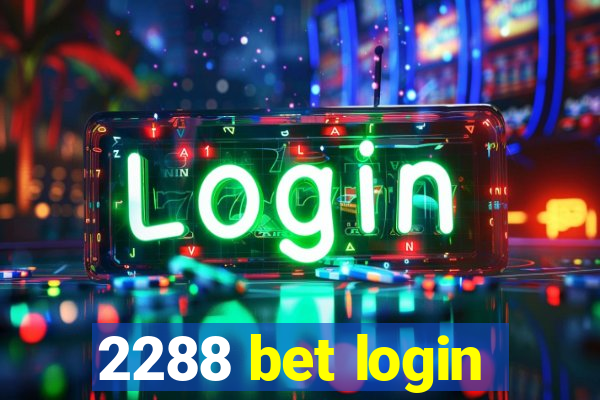 2288 bet login