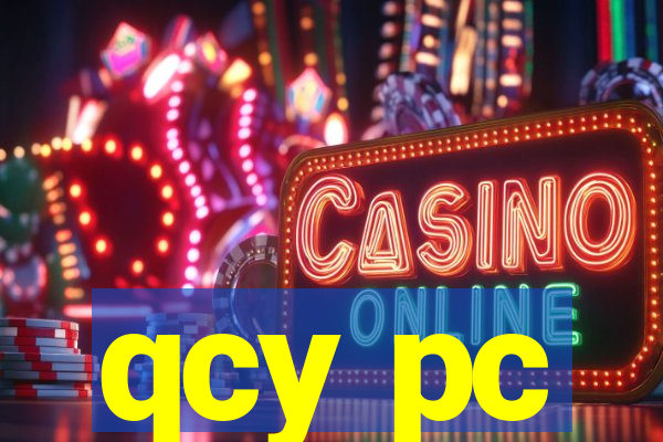 qcy pc
