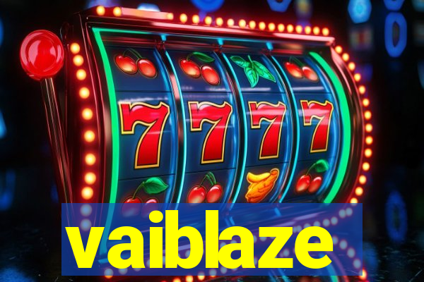 vaiblaze