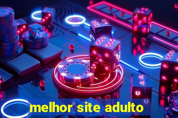 melhor site adulto