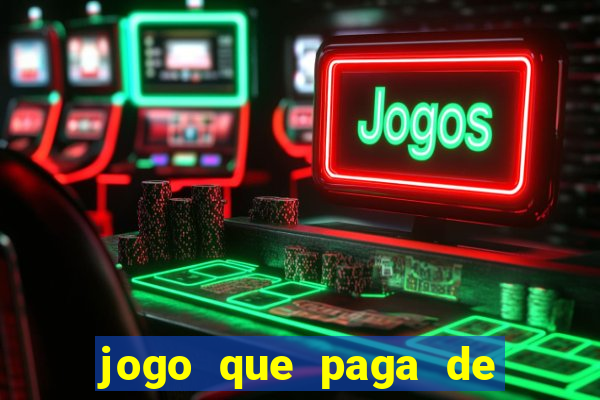 jogo que paga de verdade no pix sem depositar nada