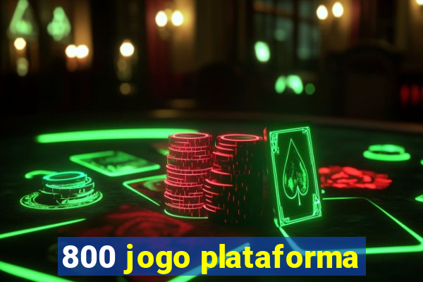 800 jogo plataforma