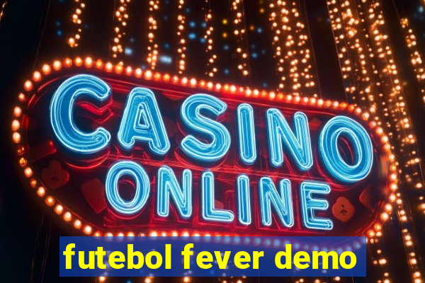 futebol fever demo