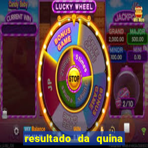 resultado da quina de hoge