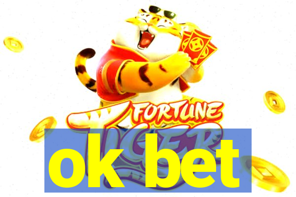 ok bet