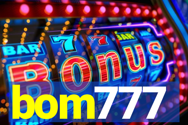 bom777