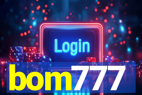 bom777