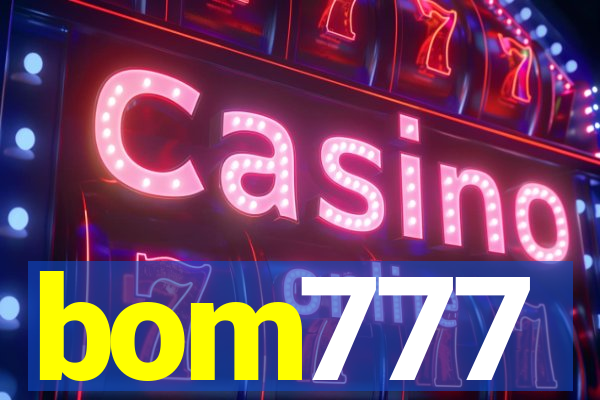 bom777