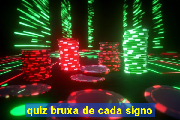 quiz bruxa de cada signo