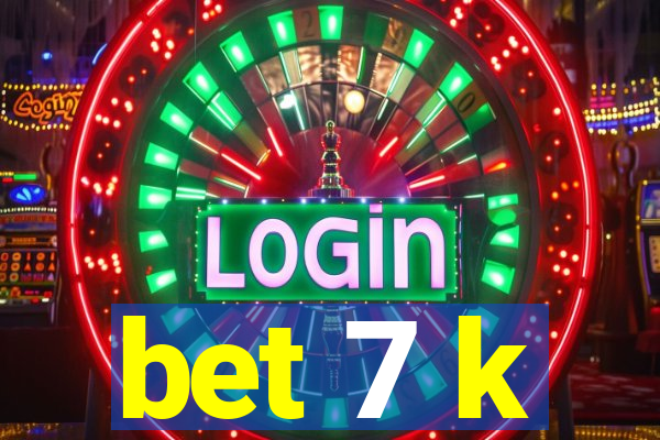 bet 7 k