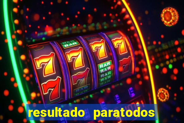 resultado paratodos online salvador