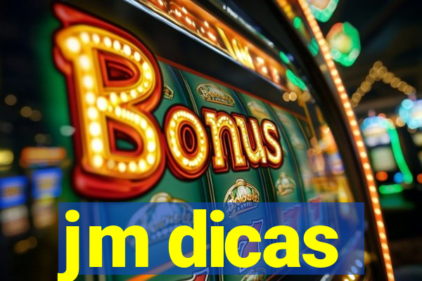 jm dicas