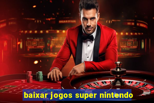 baixar jogos super nintendo