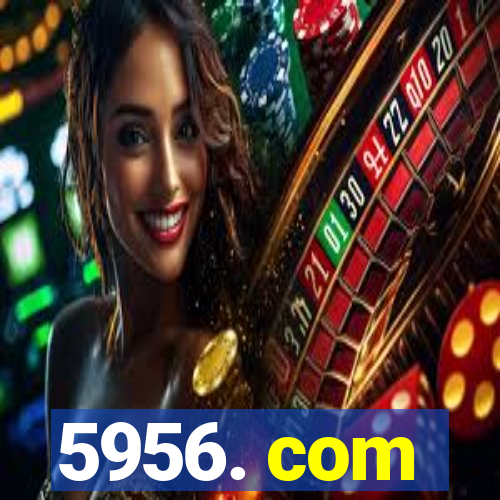 5956. com