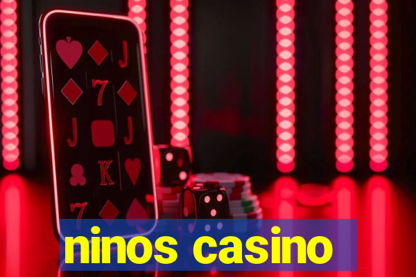 ninos casino